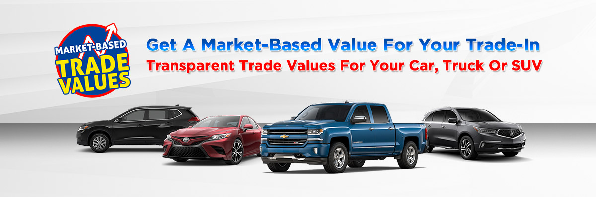 Get A Market-Based Value For Your Trade-In. Transparent Trade Values For Your Car, Truck Or SUV. Header